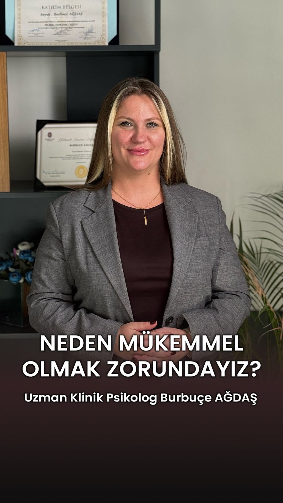 Neden mükemmel olmak zorundayız? — Uzm. Kl. Psk. Burbuçe Ağdaş